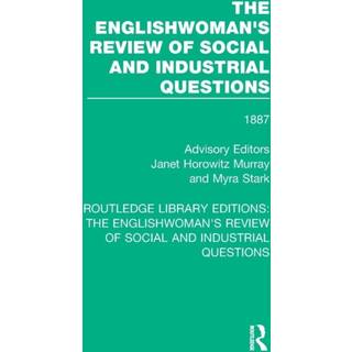 The Englishwoman's Review of Social and Industrial Questions