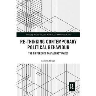 Re-thinking Contemporary Political Behaviour