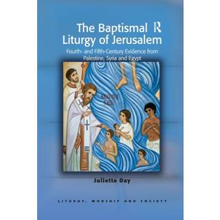 The Baptismal Liturgy of Jerusalem