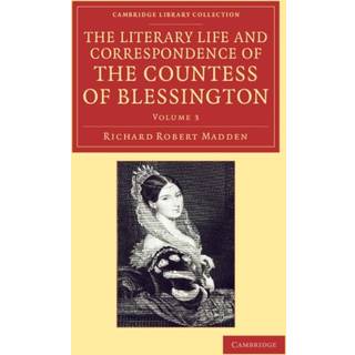 The Literary Life and Correspondence of the Countess of Blessington