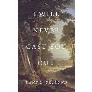 I Will Never Cast You Out (25-Pack)