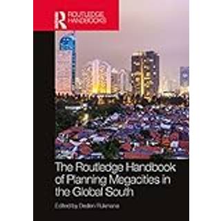 The Routledge Handbook of Planning Megacities in the Global South