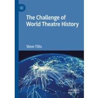 The Challenge of World Theatre History