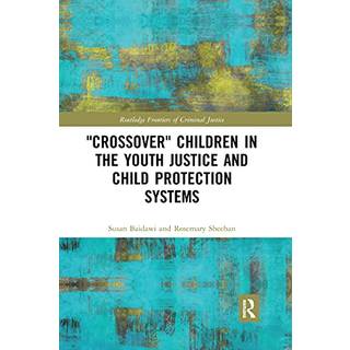 'Crossover' Children in the Youth Justice and Child Protection Systems