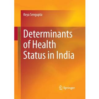 Determinants of Health Status in India