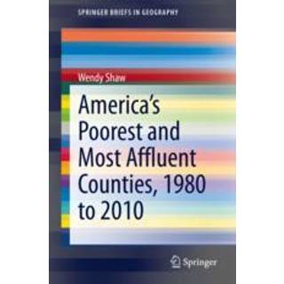 America’s Poorest and Most Affluent Counties, 1980 to 2010
