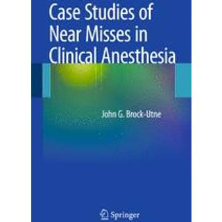 Case Studies of Near Misses in Clinical Anesthesia