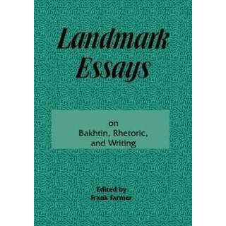 Landmark Essays on Bakhtin, Rhetoric, and Writing