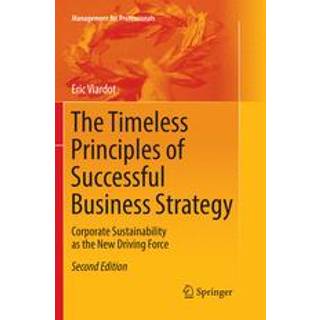 The Timeless Principles of Successful Business Strategy