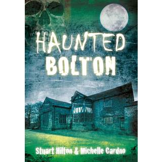Haunted Bolton