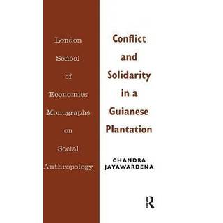 Conflict and Solidarity in a Guianese Plantation