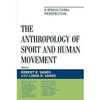 The Anthropology of Sport and Human Movement
