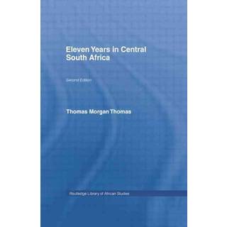 Eleven Years in Central South Africa