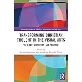 Transforming Christian Thought in the Visual Arts