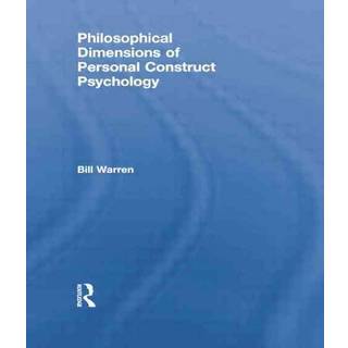 Philosophical Dimensions of Personal Construct Psychology