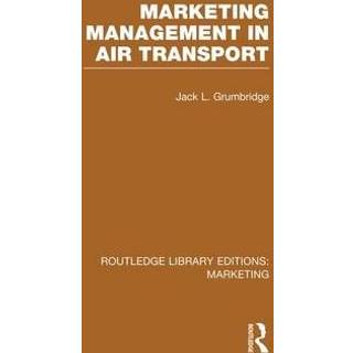 Marketing Management in Air Transport (RLE Marketing)
