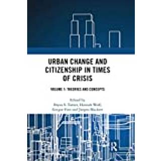 Urban Change and Citizenship in Times of Crisis