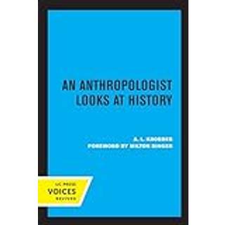 An Anthropologist Looks at History