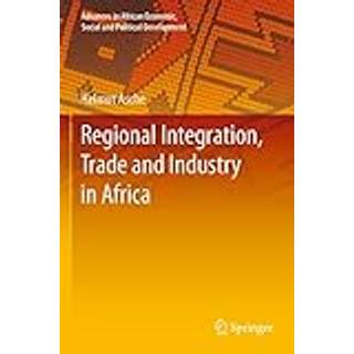 Regional Integration, Trade and Industry in Africa