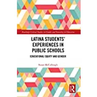 Latina Students’ Experiences in Public Schools