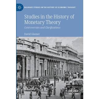 Studies in the History of Monetary Theory