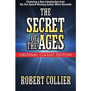 The Secret of the Ages (Original Classic Edition)