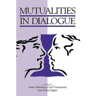 Mutualities in Dialogue