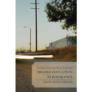 Higher Education as Ignorance