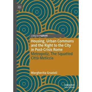 Housing, Urban Commons and the Right to the City in Post-Crisis Rome
