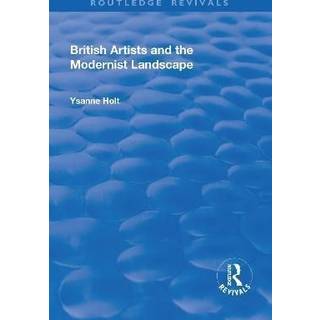 British Artists and the Modernist Landscape