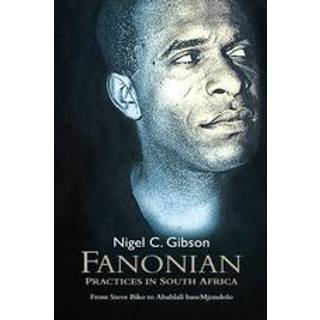 Fanonian Practices in South Africa