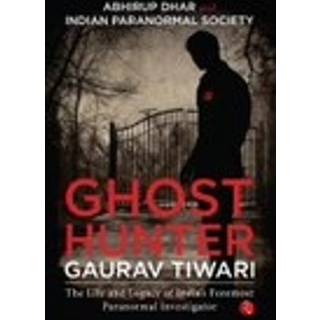 Ghost Hunter Gaurav Tiwari
