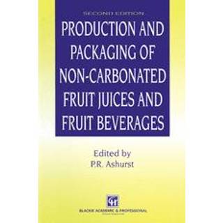 Production and Packaging of Non-Carbonated Fruit Juices and Fruit Beverages