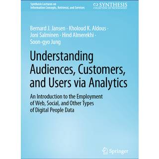 Understanding Audiences, Customers, and Users via Analytics