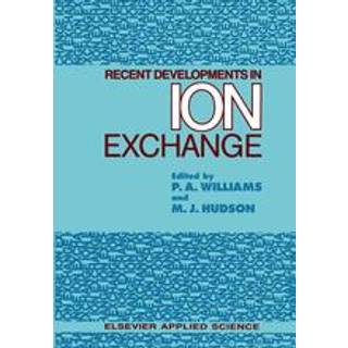 Recent Developments in Ion Exchange