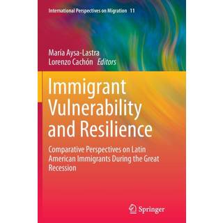 Immigrant Vulnerability and Resilience