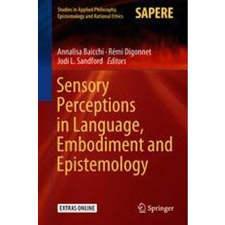Sensory Perceptions in Language, Embodiment and Epistemology
