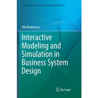 Interactive Modeling and Simulation in Business System Design