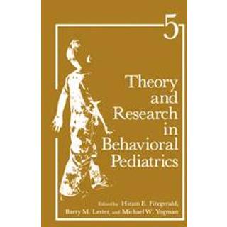 Theory and Research in Behavioral Pediatrics