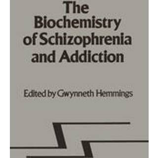 Biochemistry of Schizophrenia and Addiction