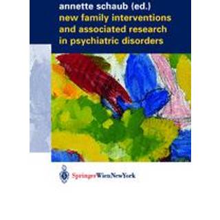 New Family Interventions and Associated Research in Psychiatric Disorders