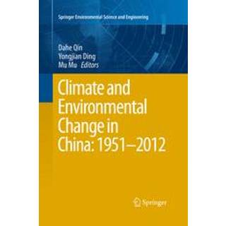 Climate and Environmental Change in China: 1951–2012