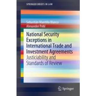 National Security Exceptions in International Trade and Investment Agreements