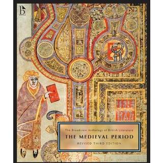 The Broadview Anthology of British Literature Volume 1: The Medieval Period – Revised Third Edition