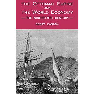 The Ottoman Empire and the World Economy