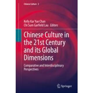 Chinese Culture in the 21st Century and its Global Dimensions