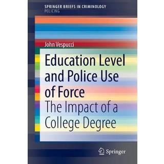 Education Level and Police Use of Force