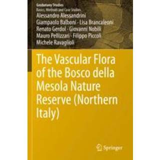 The Vascular Flora of the Bosco della Mesola Nature Reserve (Northern Italy)