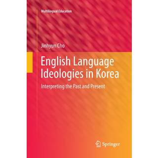 English Language Ideologies in Korea