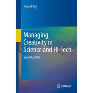 Managing Creativity in Science and Hi-Tech